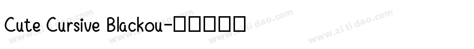 Cute Cursive Blackou字体转换